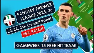 95% Rated Gameweek 15 Free Hit Team! Fantasy Premier League Tips! FPL 25/26