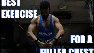 BEST EXERCISE FOR A FULLER CHEST - CKO TRAINING