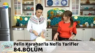 Pelin Karahan'la Nefis Tarifler 84.Bölüm (11 Ocak 2018)
