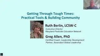 Getting Through Tough Times: Practical Tools & Community Building