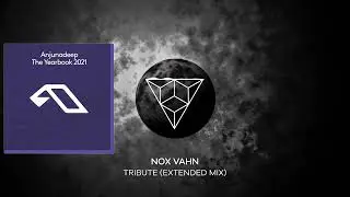 Nox Vahn - Tribute (Extended Mix)