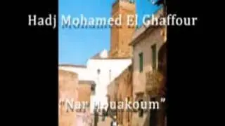 Hadj Mohamed el Ghaffour   Nar Houakoum