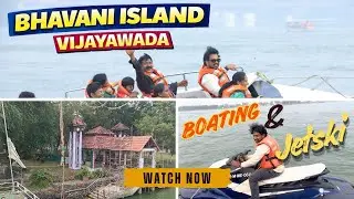 Bhavani Island Boat Ride & JetSki |Vijayawada weekend plan #boatride #island