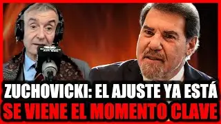 ZUCHOVICKI ALERTA: EL AJUSTE YA SE HIZO: AHORA VIENE LO M&Aacute;S DIF&Iacute;CIL