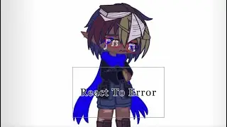 Sans AUs React To Error (pt.2)[flash warning]