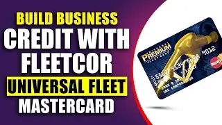Build Business Credit With Fleetcor Universal Mastercard | Net 30 Experian Business Report