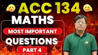 Part-4 Important Maths Questions for ACC 134 Exam | Maths Class for ACC 134 | Online ACC Coaching
