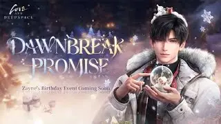 Zayne: Dawnbreak Promise | Birthday Limited 5 Star Memory | Love and Deepspace Trailer 