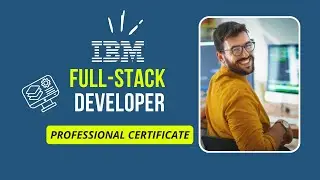 IBM Full Stack Developer Professional Certificate Review | What You&rsquo;ll Learn & Who It&rsquo;s For