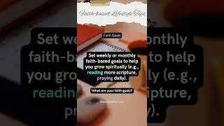 Set weekly or monthly faith-based goals to help you grow spiritually