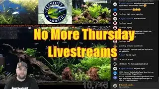 Aquarium Livestream - No More Thursday Live Streams - For Tropical Fish Enthusiasts