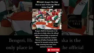 Hubli&rsquo;s Bengeri: The Only Place in India Producing Official Indian Flags! 🏳️✨