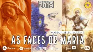 As Faces de Maria - Maria Amélia Martins #TEOPalestras2019