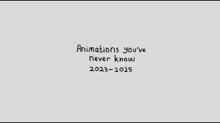 Random Animation You've Never Know 2023-2025 (NEW YEAR SPESIAL)
