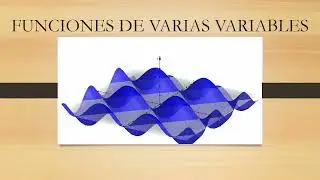 Funciones de varias variables. Funciones de dos variables: Definición, dominio, rango y gráfica.