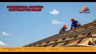 Commercial Roofing Contractor Miami | Real Roofing Contractor Miami Inc