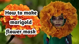 How to make Marigold flower mask | Flower mask | Flower fancy dress | DIY Mask #gracekuttychannel