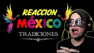 REACCI&Oacute;N  A &ldquo;M&Eacute;XICO TRADICIONES  que IMPACTAN al MUNDO 🌎🇲🇽