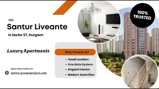 Santur Liveante Sector 57 Gurgaon &ndash; Luxury Living Made Truly Simple