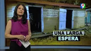 Una Larga Espera | El Informe con Alicia Ortega
