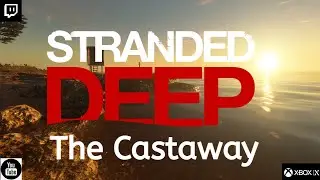 Stranded Deep | The Castaway | Day 36 | Lost Soul