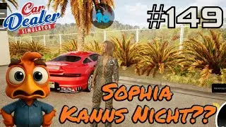 Sophia Kanns Nicht ?!? 😵‍💫 #149 Car Dealer Simulator #letsplay #deutsch