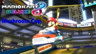 Mario Kart 8 Deluxe - Mushroom Cup 200cc.