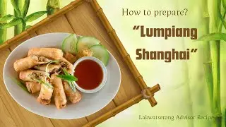 HOW TO PREPARE HOMEMADE &ldquo;LUMPIANG SHANGHAI&rdquo;? | FOOD CONTENT