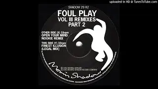 Foul Play - Finest Illusion (Legal Mix)