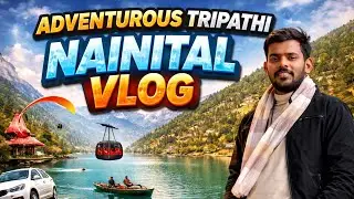 NAINITAL VLOG | BIKE RIDE | ADVENTUROUS TRIPATHI #vlog #biketrip #pahad #adventuroustripathi