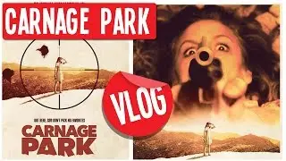 CARNAGE PARK - (NIFFF 2016 Vlog) #9