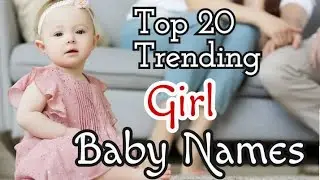 top 20 famous trending girl baby names||2021