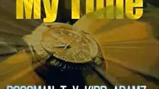 Boss Man T - My Time ft. Kidd Adamz (R.O.L.O Gang Exclusive)