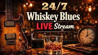 24/7 Whiskey Blues Live &ndash; Best Slow Blues Music for Evening Relax