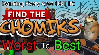 Ranking Every Area song in Find The Chomiks Worst to Best