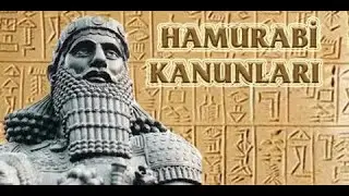 BABİL KRALI HAMMURABİ KİMDİR ? | HAMMURABİ KANUNLARI GER&Ccedil;EKTEN ADALETLİ MİYDİ ?