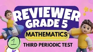MATHEMATICS 5 REVIEWER #1 3rd Quarter