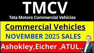 TMCV Share latest news today I Tata Motors Commercial Vehicles NOV SALES  I ASHOKLEY I EICHER I ATUL