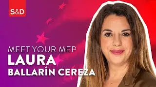 🇪🇸 Laura Ballar&iacute;n Cereza | Meet Your MEP 🇪🇺