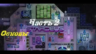 Stardeus (Paradox Arc) ● Часть 2 ● Торговля ● Еда ● Промышленность