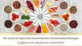 Die sechs im Ayurveda beschriebenen Geschmacksrichtungen - #4