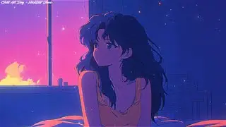 Chill All Day (Lofi)