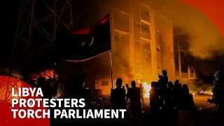 Protesters set Libya parliament on fire