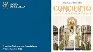 Nuestra Señora de Guadalupe | Antonio Pantión | Liceo de Sevilla