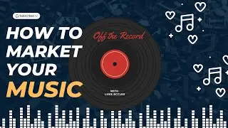 @OffTheReccles How to Market your music as a musician