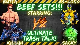BEEF SETS ft. Butta, Sacky, Es-Loko, Realkilluh & more! | ULTIMATE TRASH TALK!!!