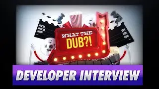What The Dub?! - A 12-Player Party Game! (Interview) The Duel Screens Podcast #71