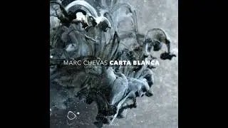 Marc Cuevas - Carta Blanca (Full Album)