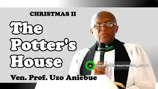 The Potter's House (Full Sermon) | Ven. Prof. Uzo Aniebue | COHREnugu 04-01-2026