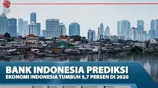 BANK INDONESIA PREDIKSI EKONOMI INDONESIA TUMBUH 5,7 PERSEN DI 2020